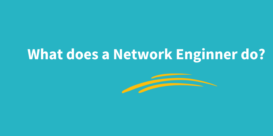 What does a network engineer do?