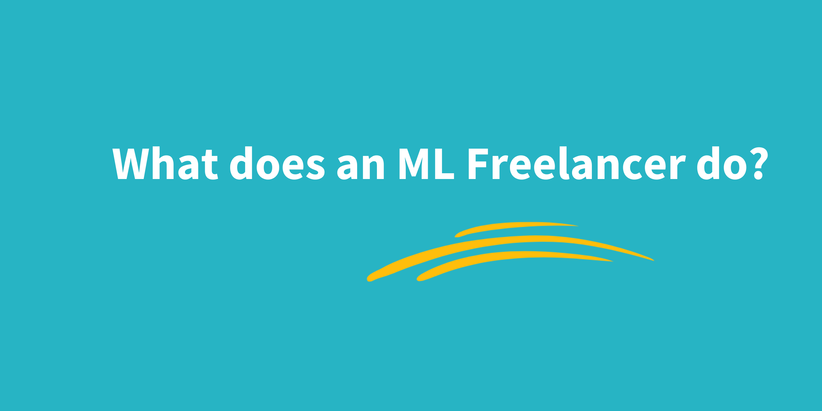 What does an Machine Learning Freelancer do?